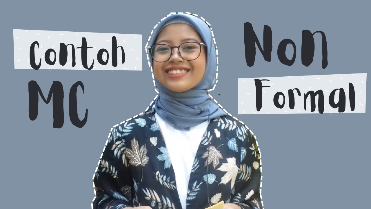 Contoh MC (Master of Ceremony) NonFormal Indonesia